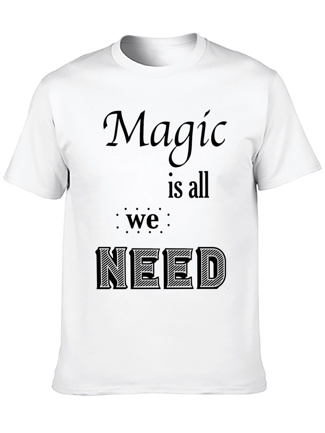 Magic is All We Need - Graphic Black T-Shirt