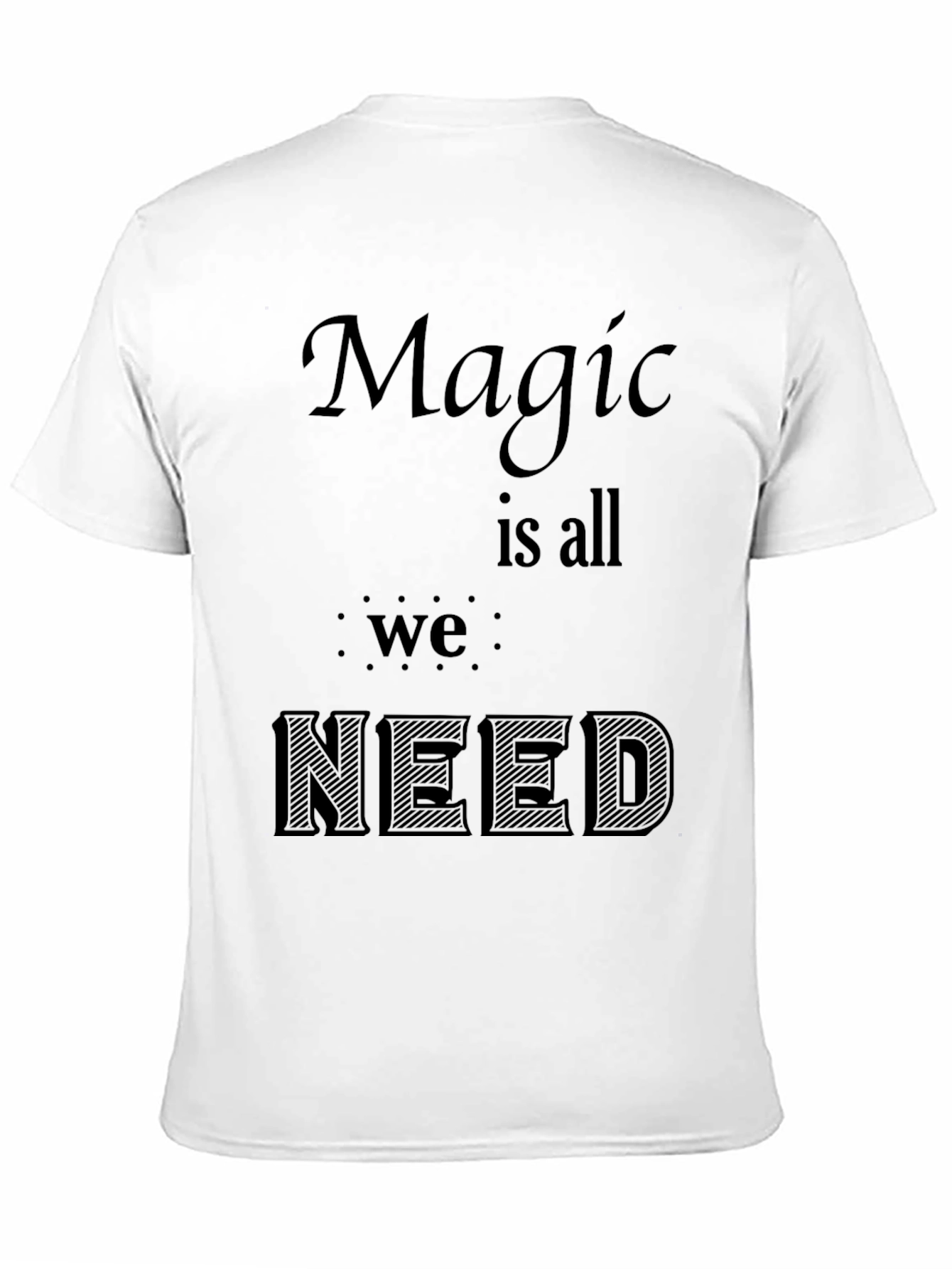Magic is All We Need - Graphic Black T-Shirt