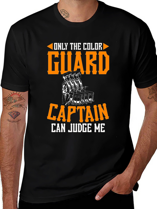 Color Guard Captain T-Shirt - Judge Me