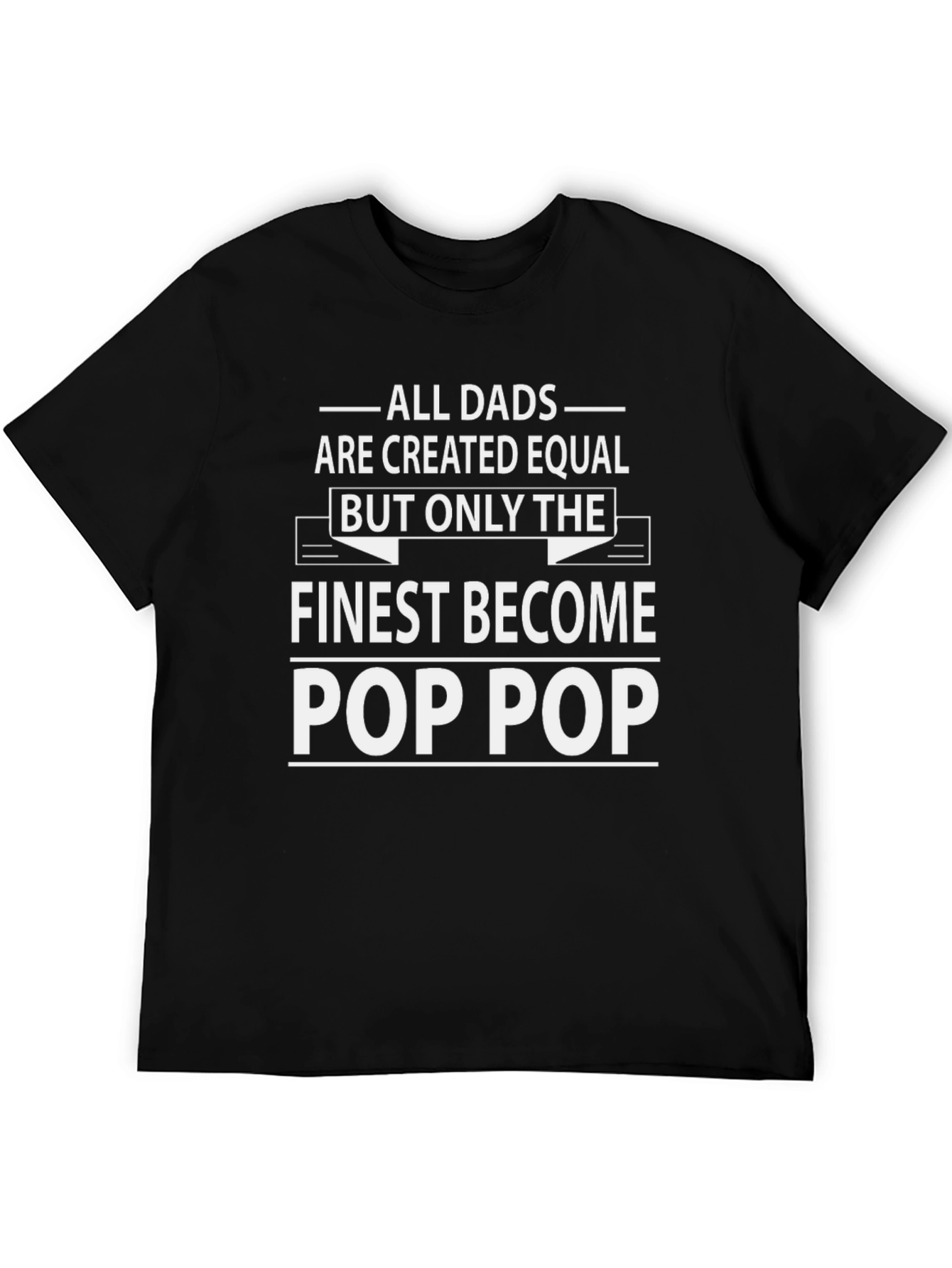 Finest Pop Pop T-Shirt - Gift for Grandpa