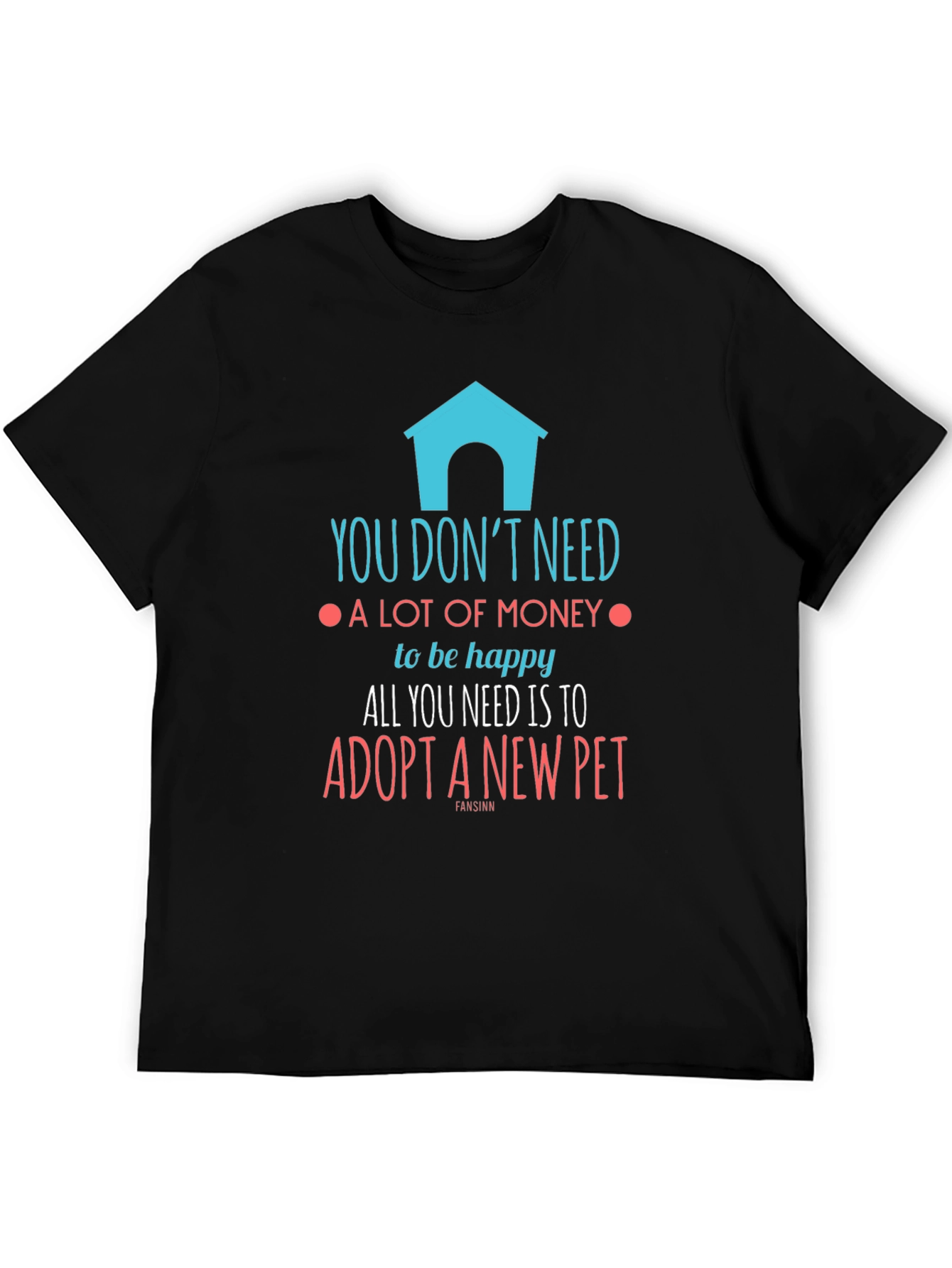 Adopt A Pet T-Shirt - Happy Life