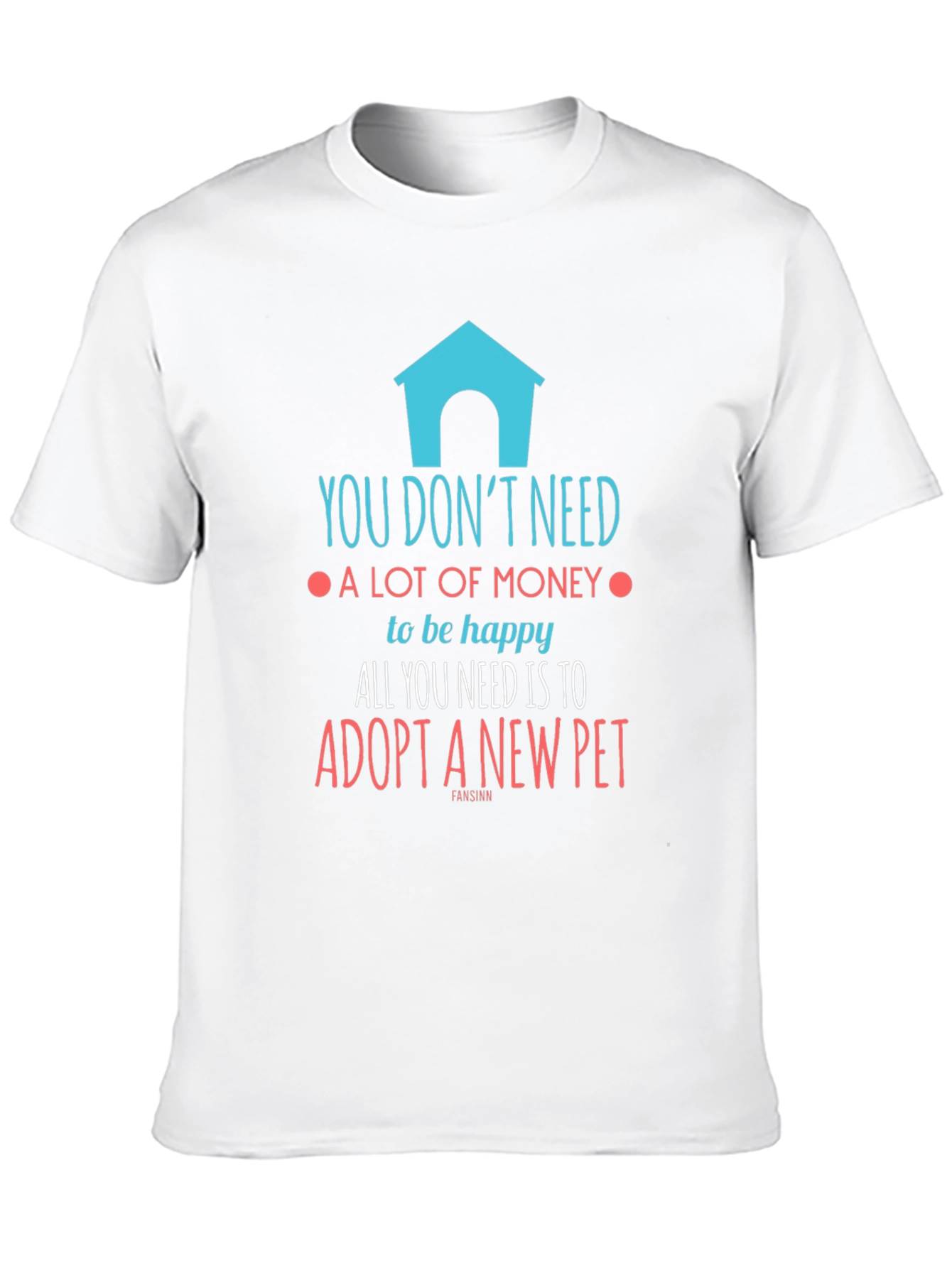 Adopt A Pet T-Shirt - Happy Life