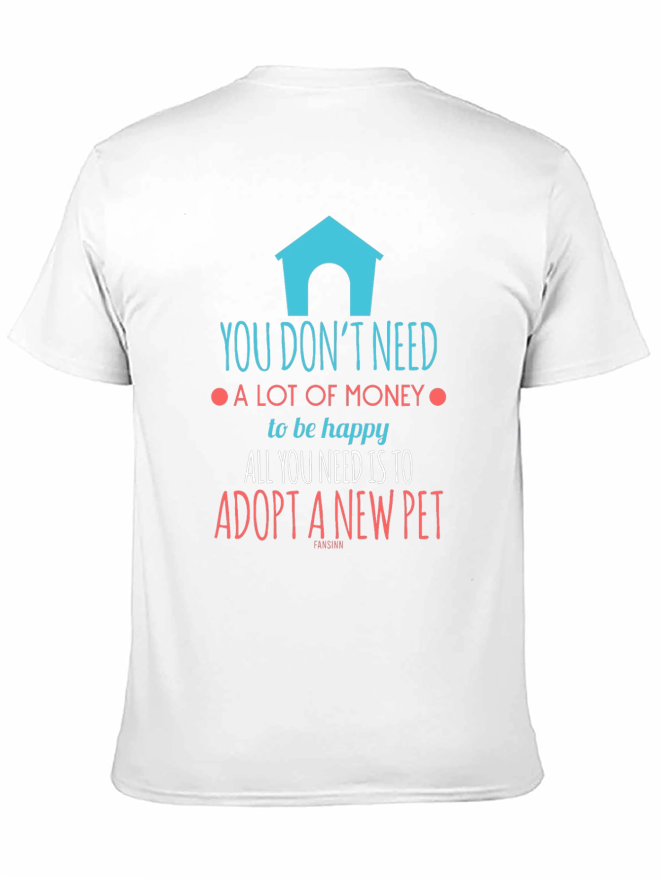 Adopt A Pet T-Shirt - Happy Life
