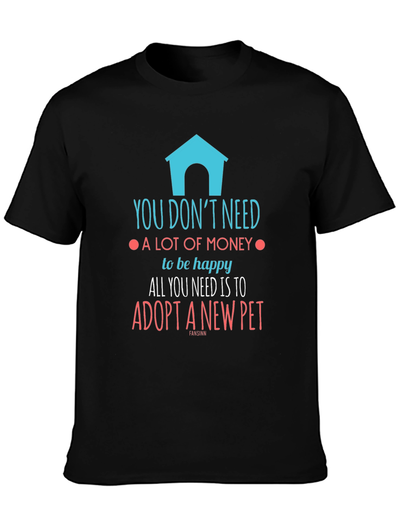 Adopt A Pet T-Shirt - Happy Life