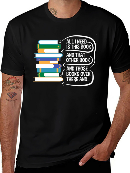 Book Lovers T-Shirt: All I Need Is This Book