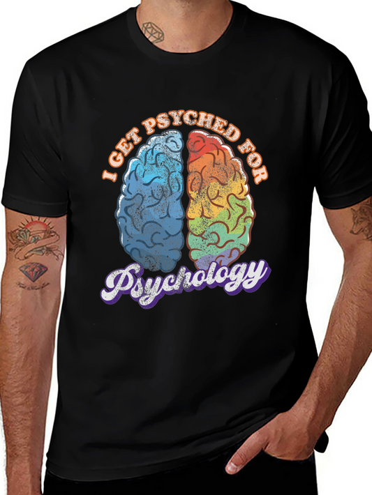 I Get Psyched for Psychology T-Shirt