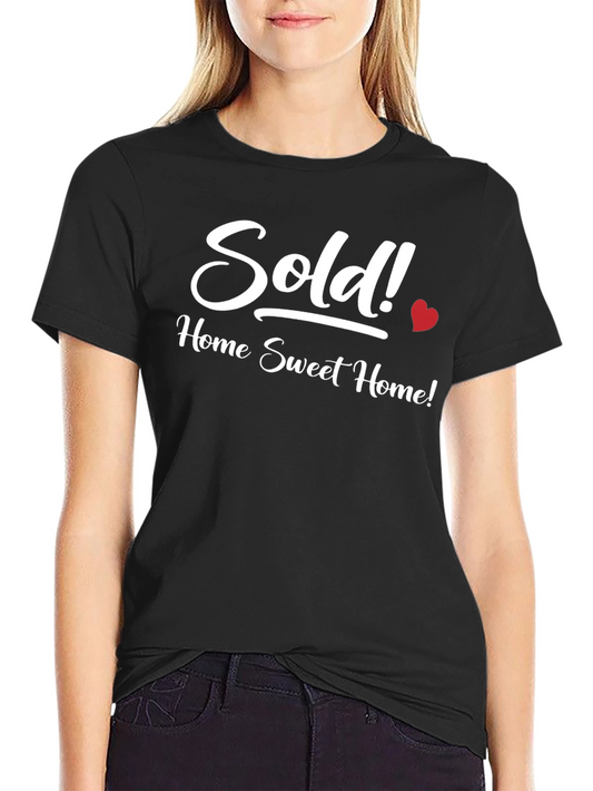 Sold! Home Sweet Home T-Shirt