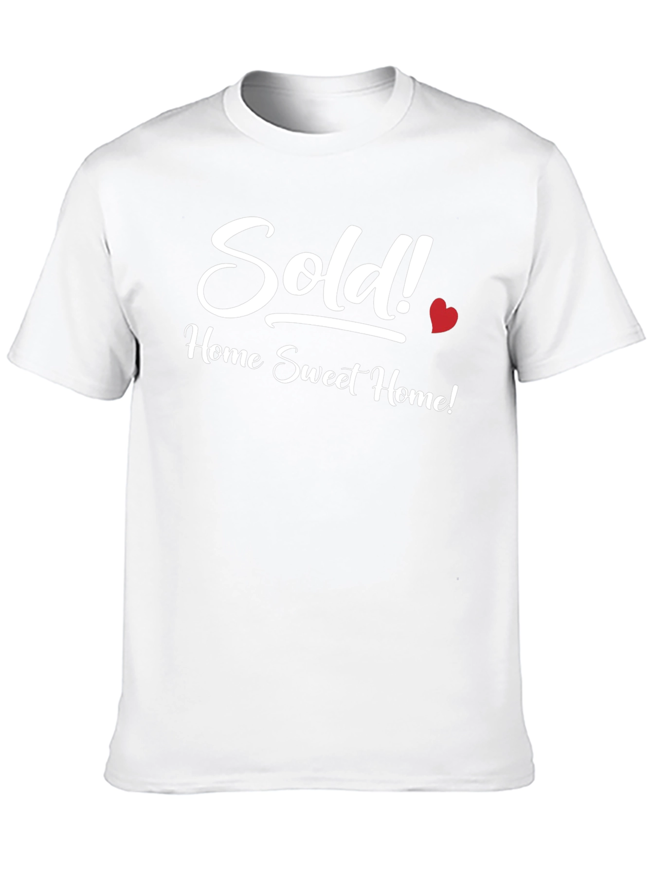 Sold! Home Sweet Home T-Shirt