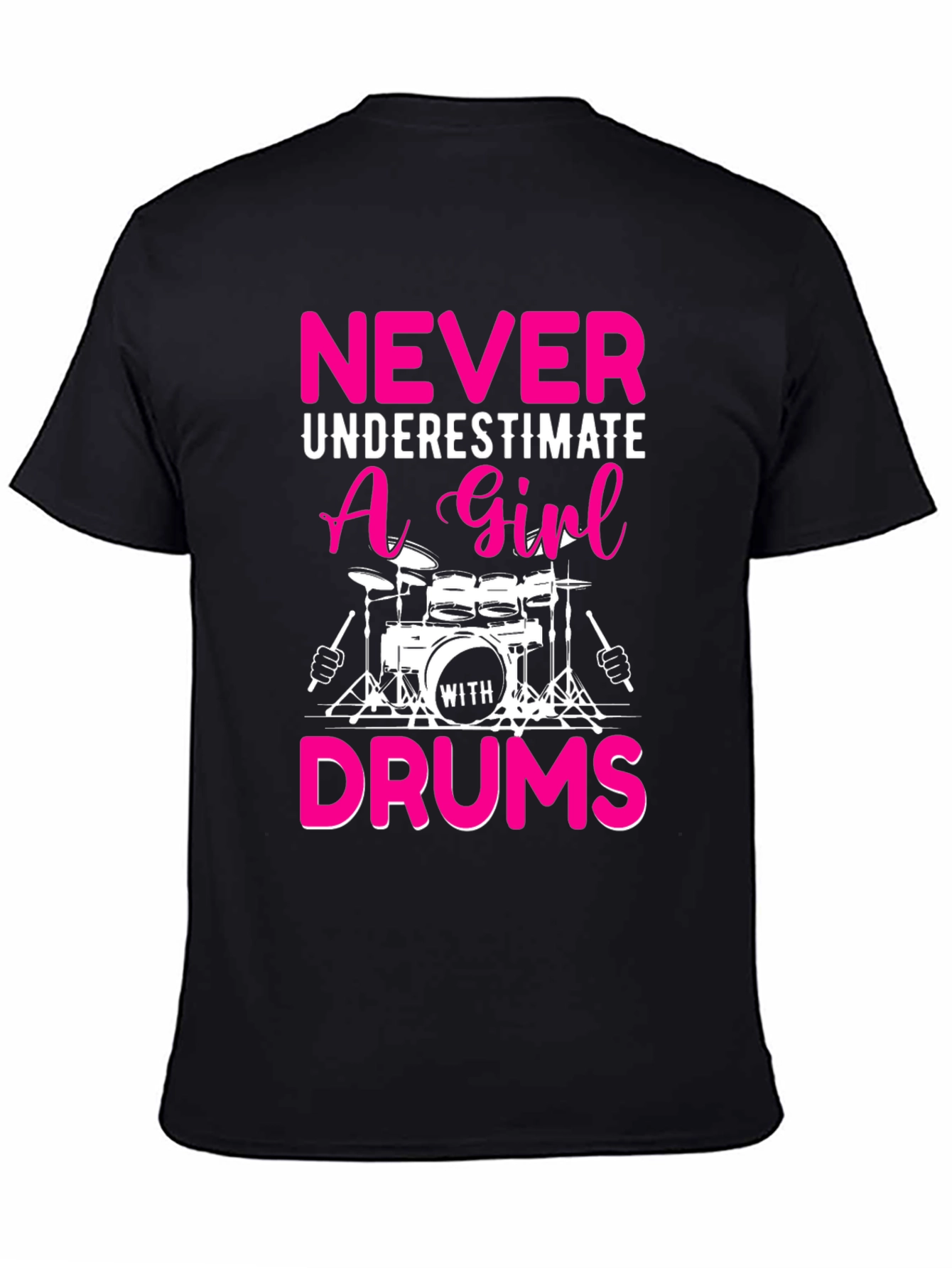 Never Underestimate a Girl with Drums T-Shirt
