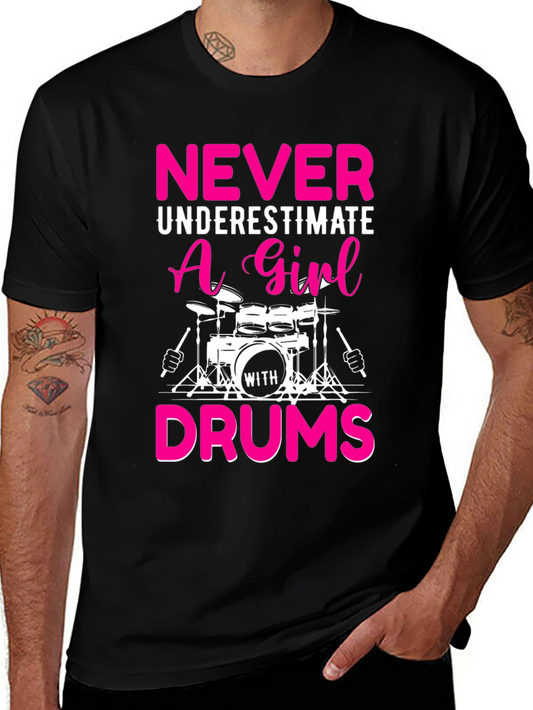 Never Underestimate a Girl with Drums T-Shirt