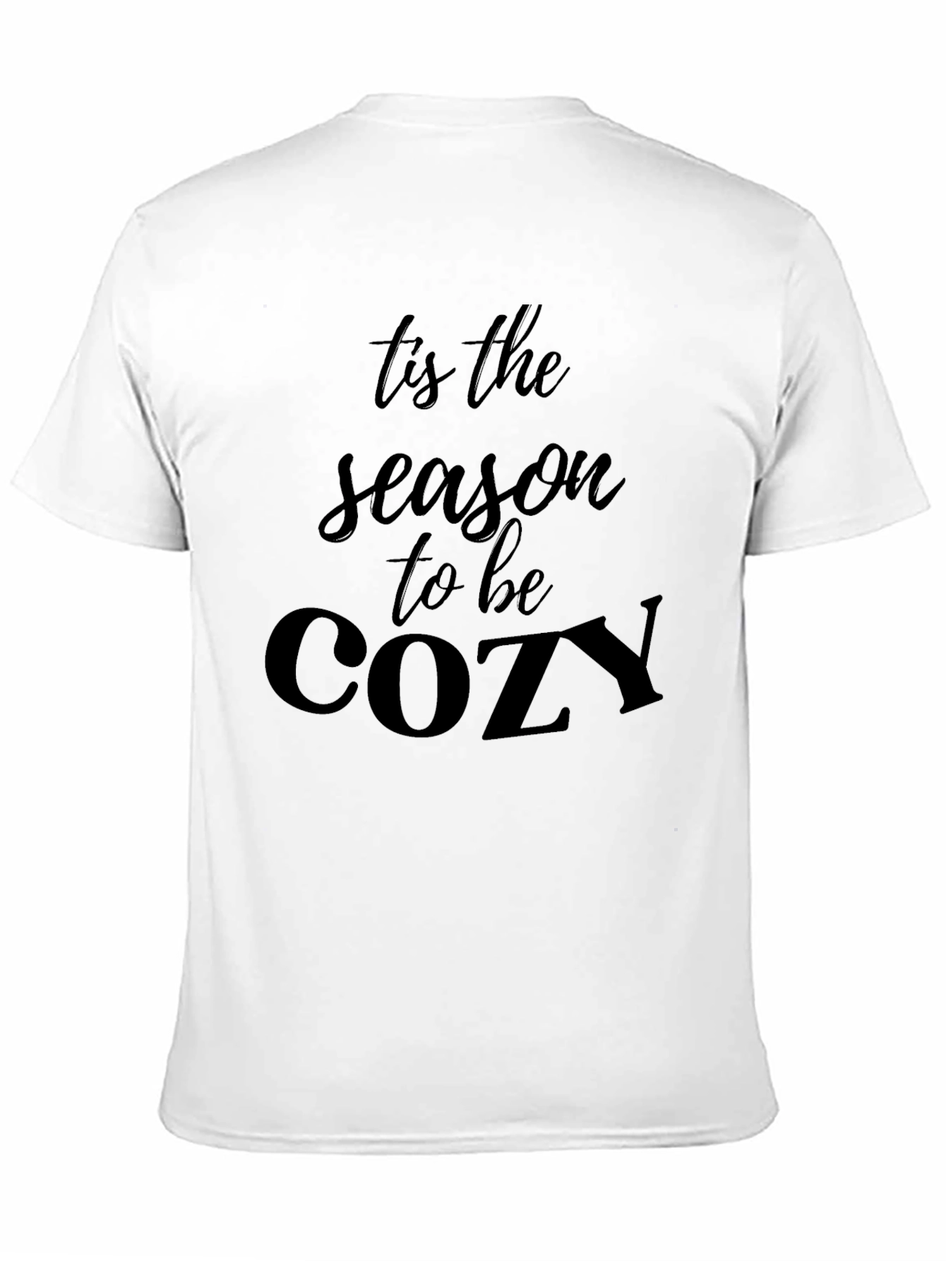 Tis the Season to be Cozy Black T-Shirt