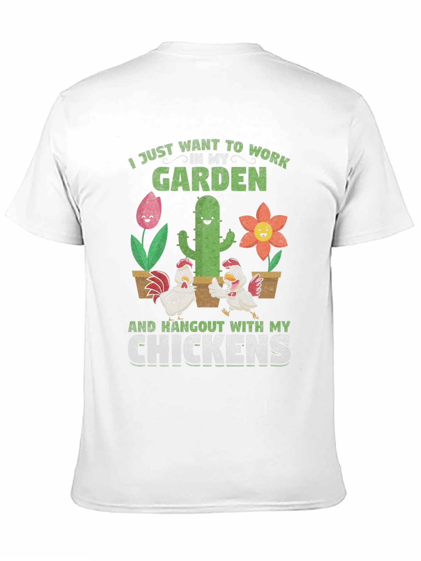 Work in My Garden Chicken T-Shirt
