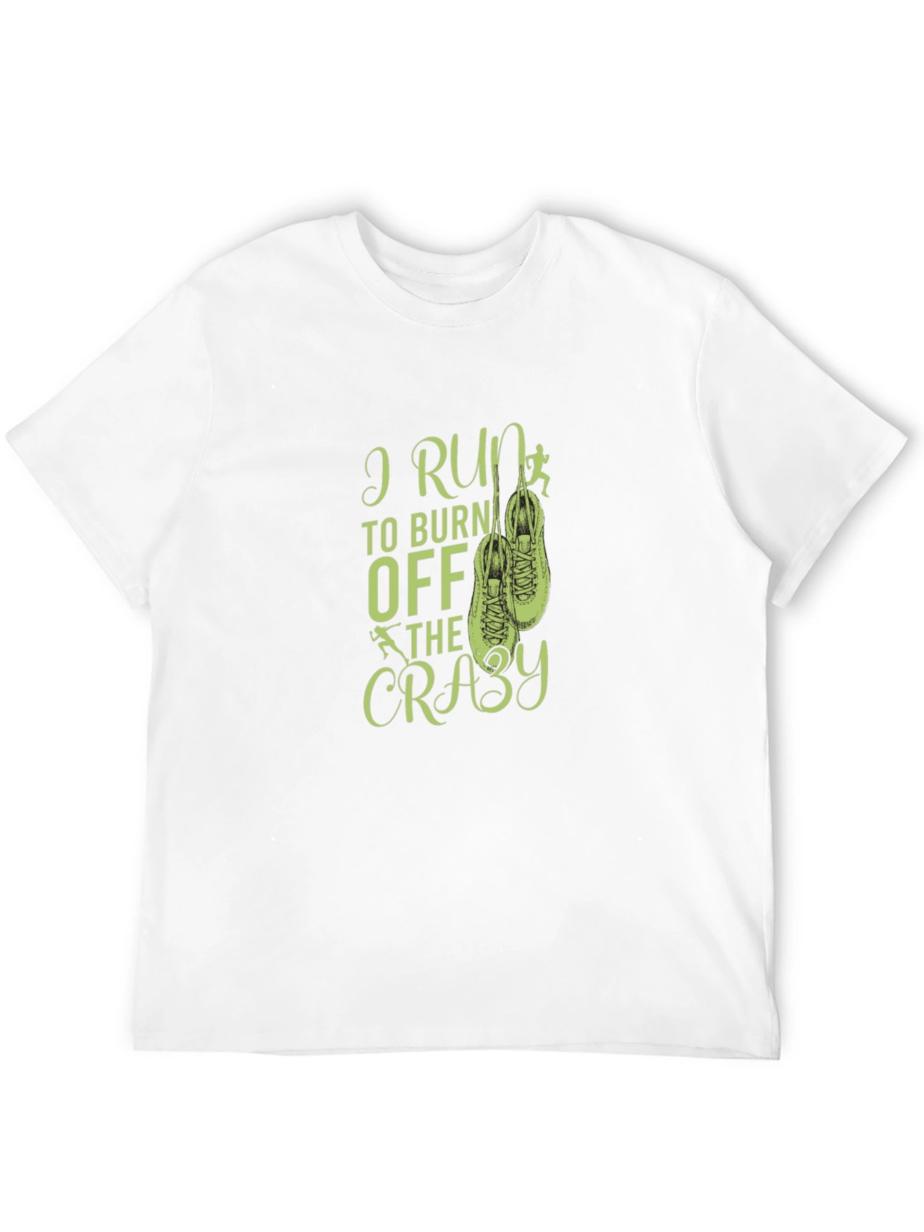 I Run to Burn Off The Crazy Black T-Shirt