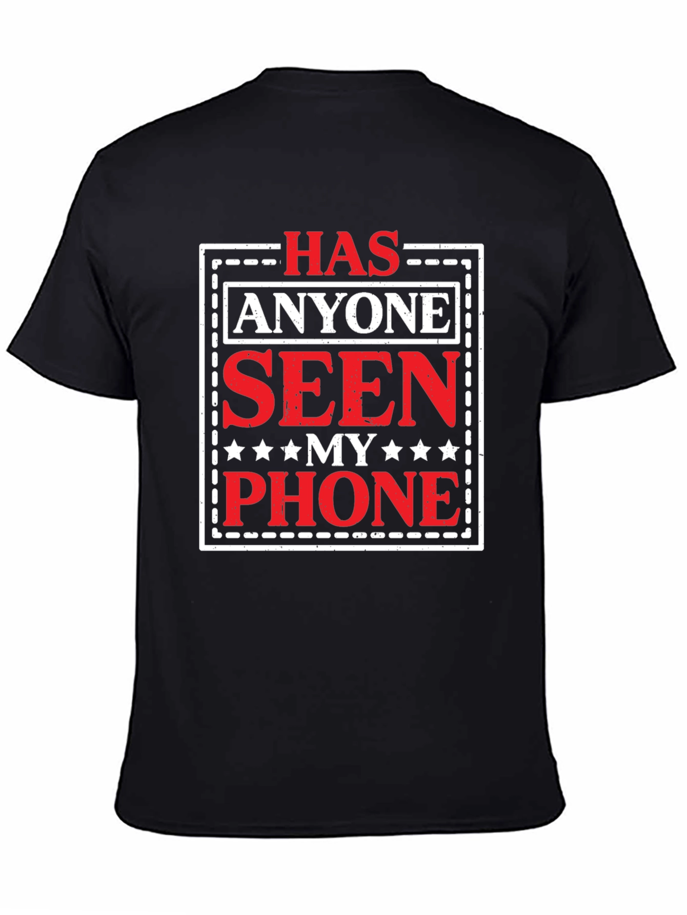 Has Anyone Seen My Phone? Graphic Tee