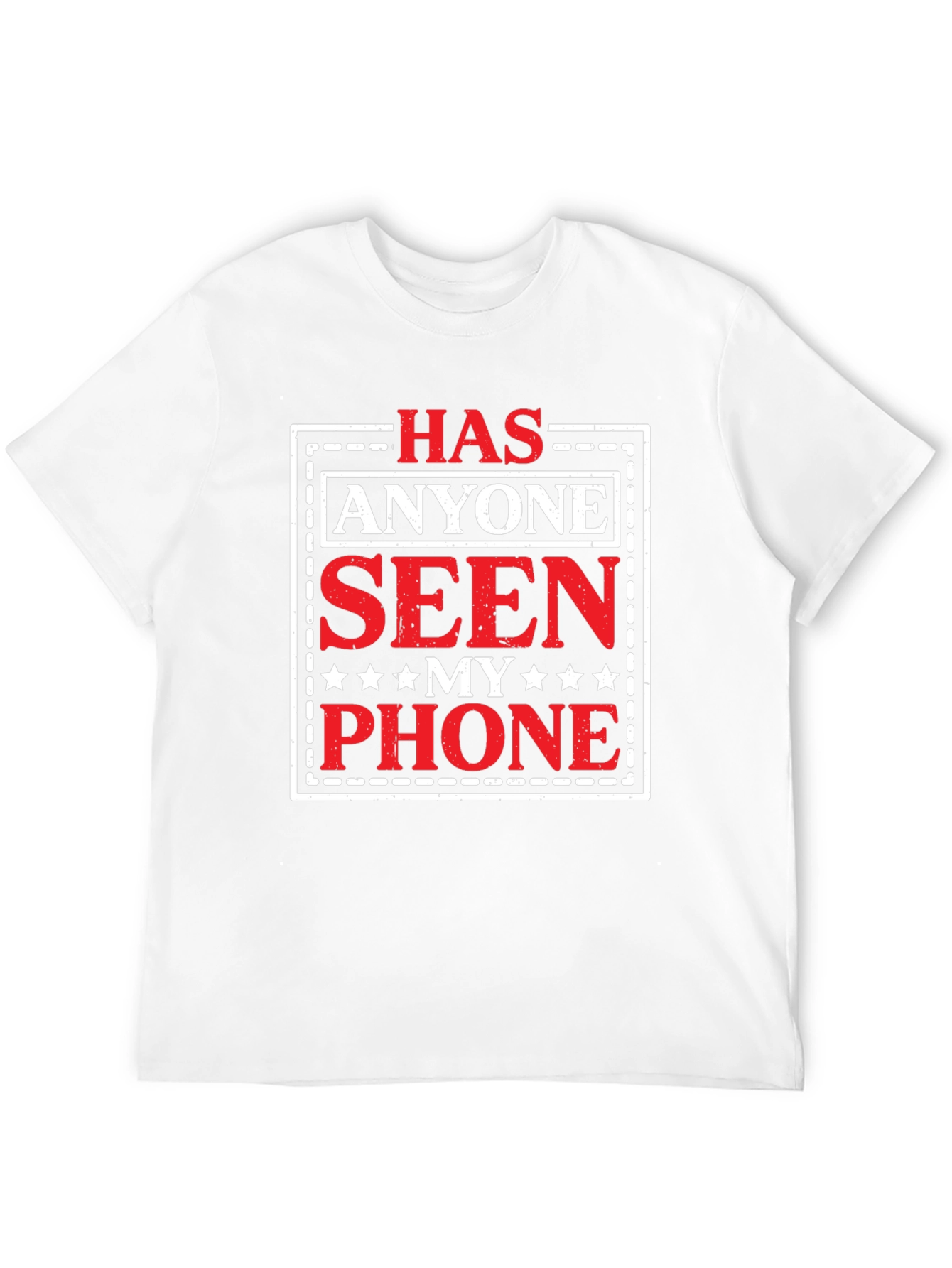 Has Anyone Seen My Phone? Graphic Tee