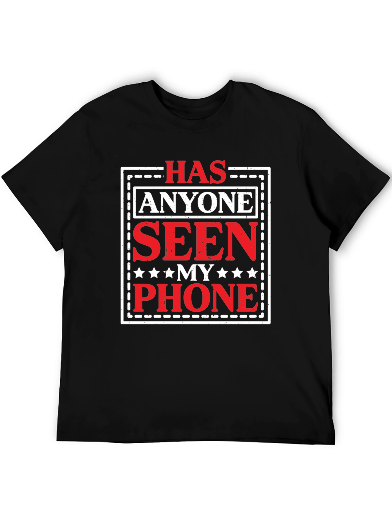 Has Anyone Seen My Phone? Graphic Tee