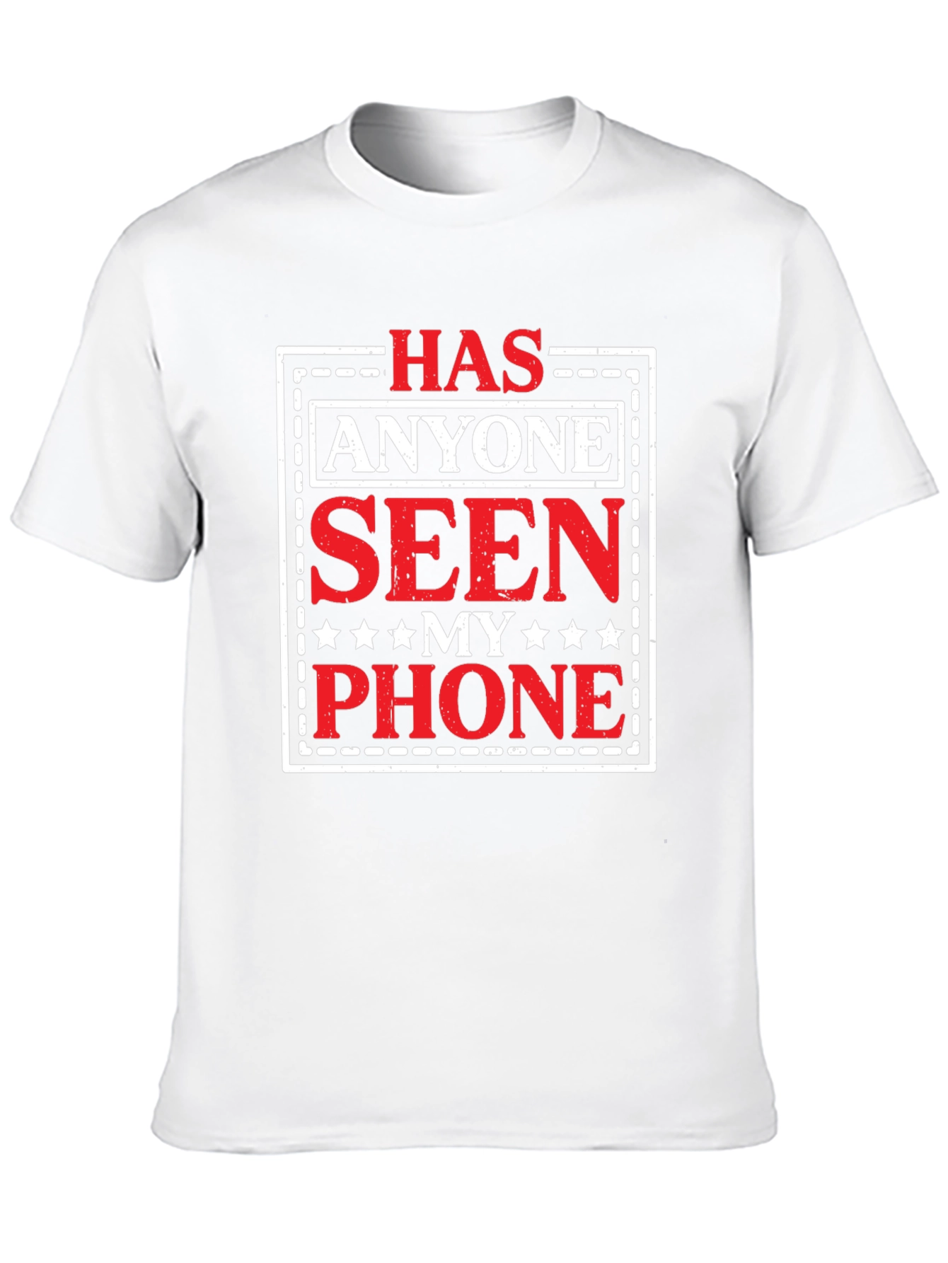 Has Anyone Seen My Phone? Graphic Tee