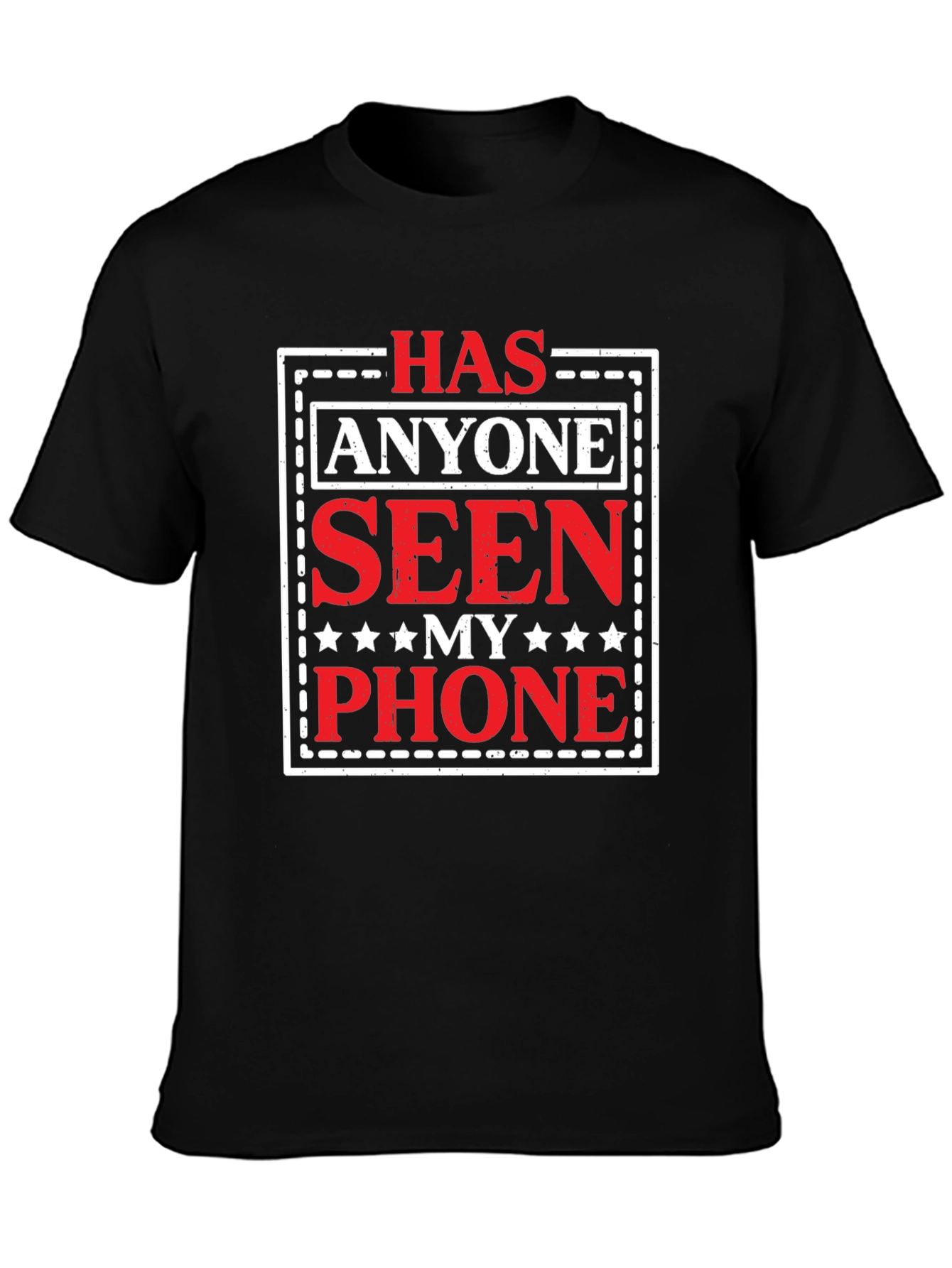 Has Anyone Seen My Phone? Graphic Tee