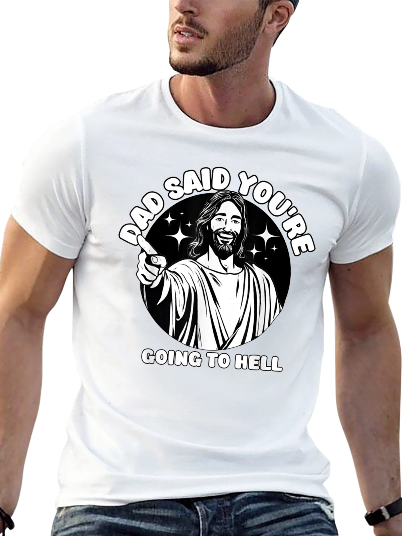 Dad Said Youre Going to Hell T-Shirt