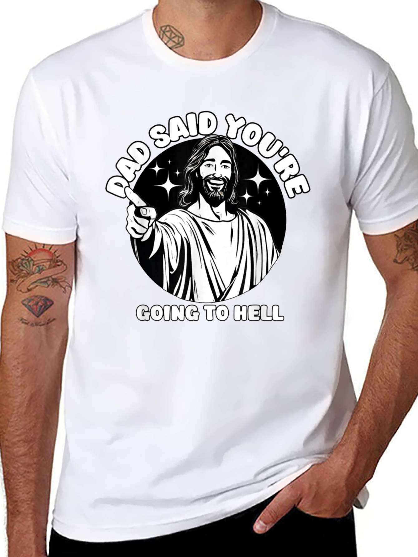Dad Said Youre Going to Hell T-Shirt