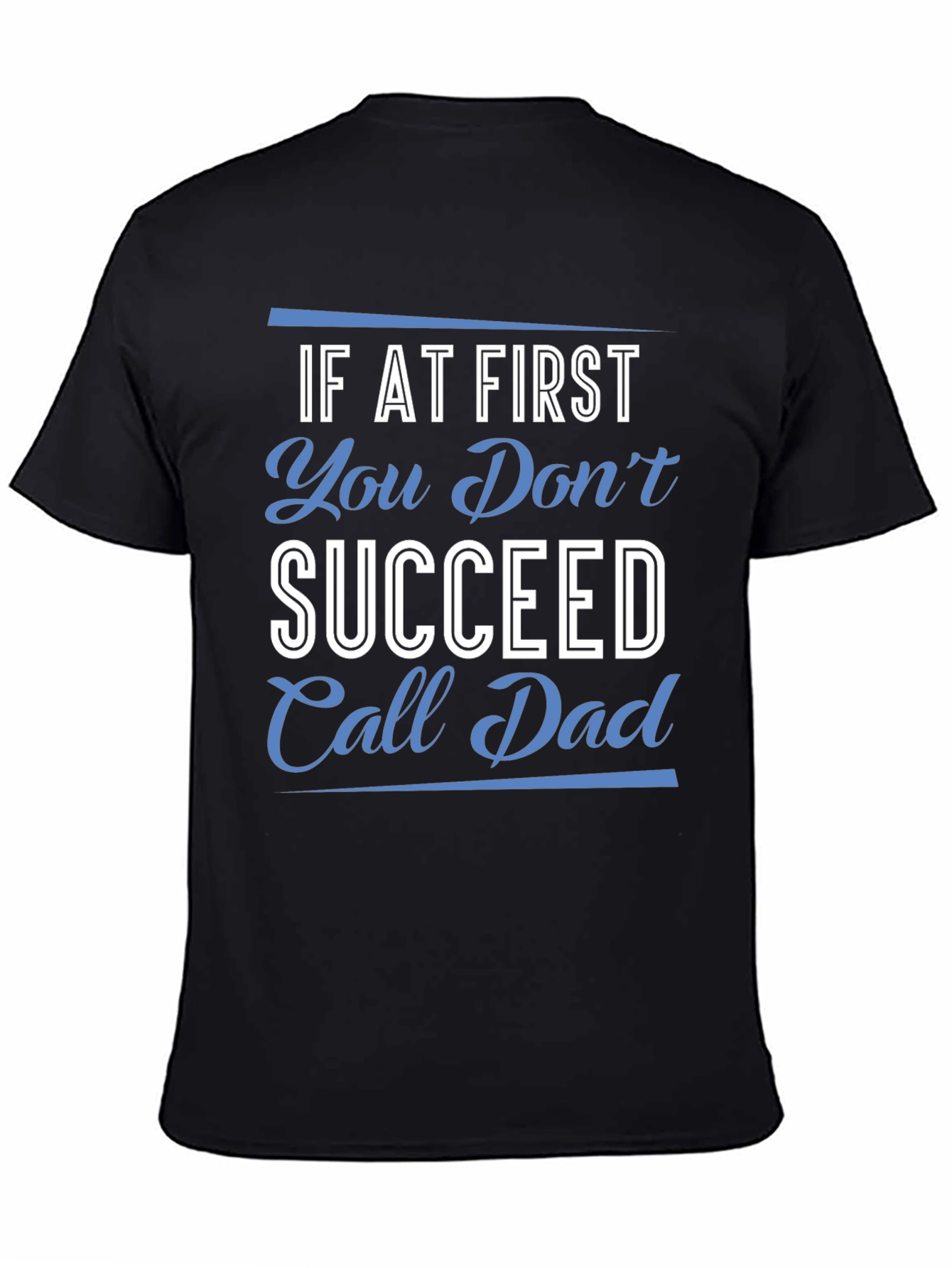 Call Dad T-Shirt - Funny Fathers Day Gift