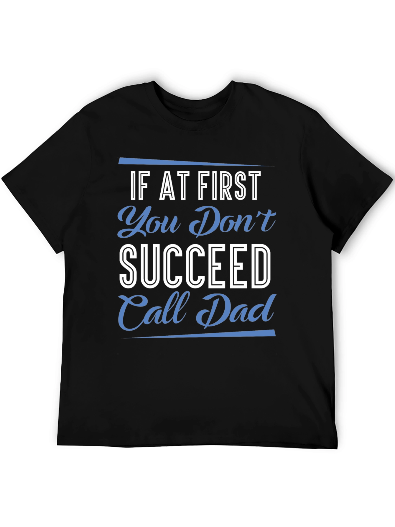 Call Dad T-Shirt - Funny Fathers Day Gift