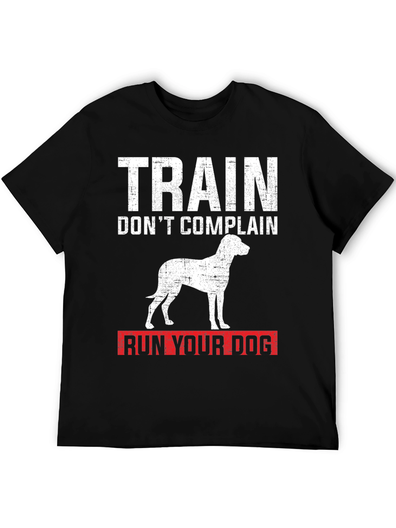 Train Dont Complain Dog T-Shirt