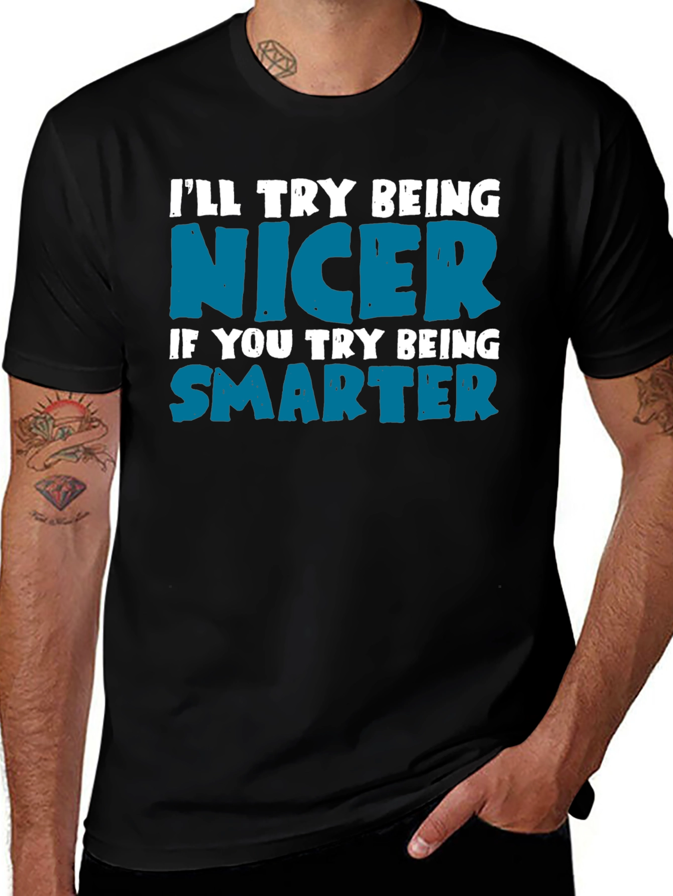Funny Sarcastic T-Shirt: Be Nicer Be Smarter