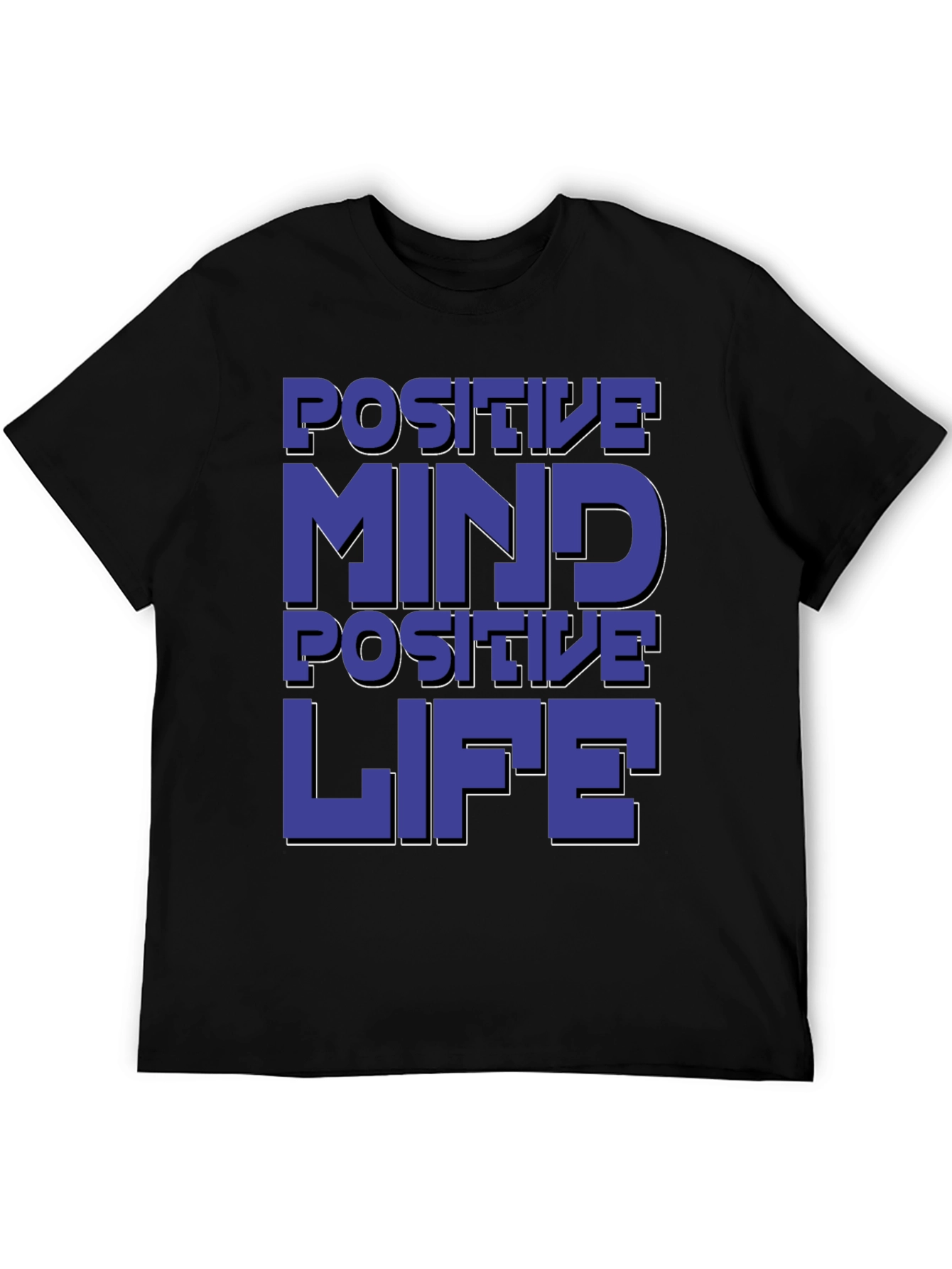 Positive Mind Positive Life Graphic T-Shirt