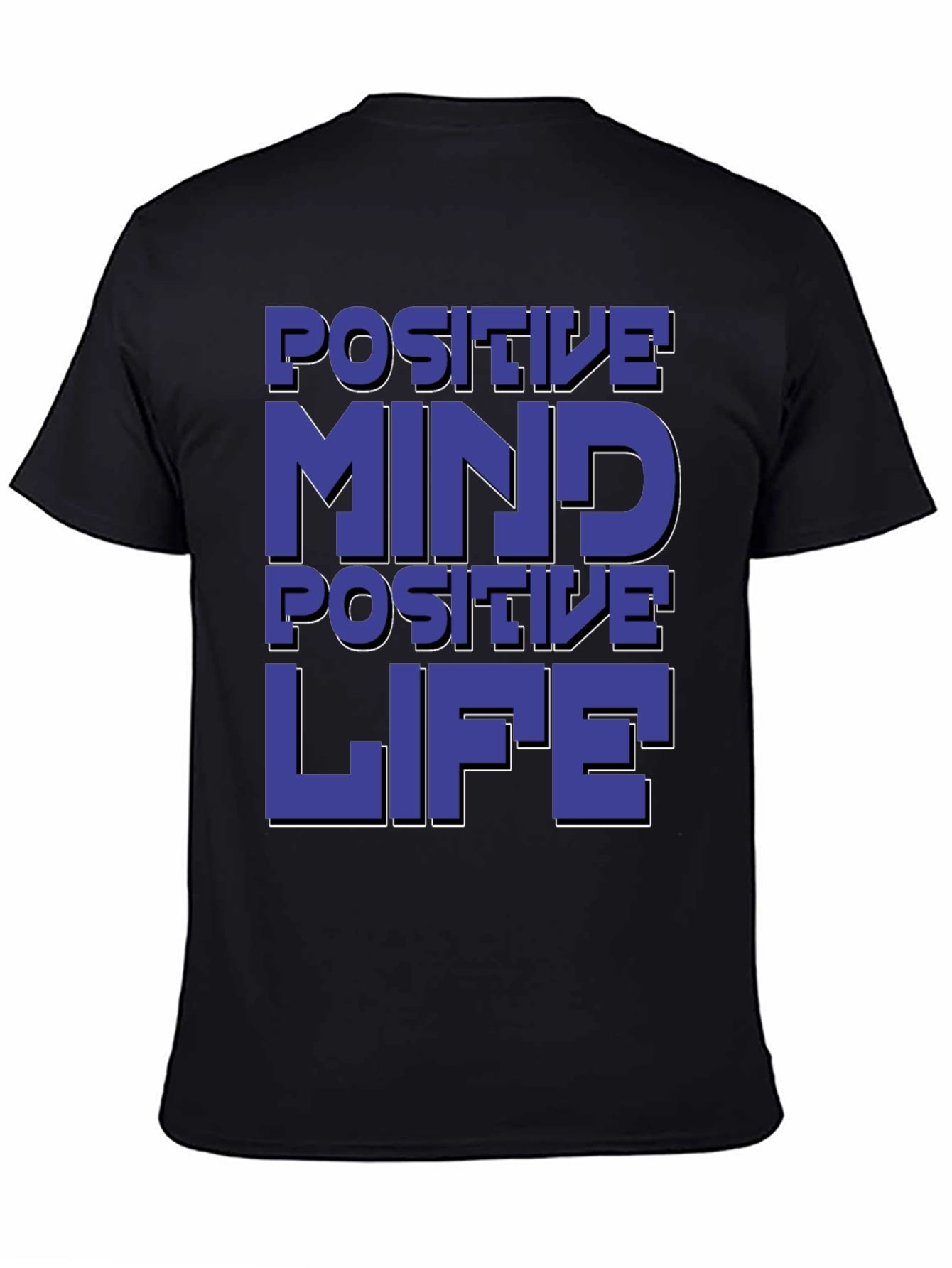 Positive Mind Positive Life Graphic T-Shirt