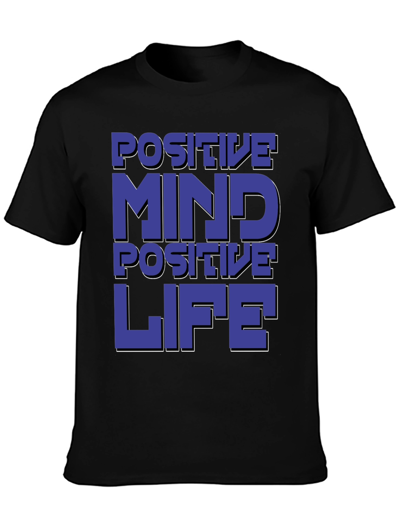 Positive Mind Positive Life Graphic T-Shirt