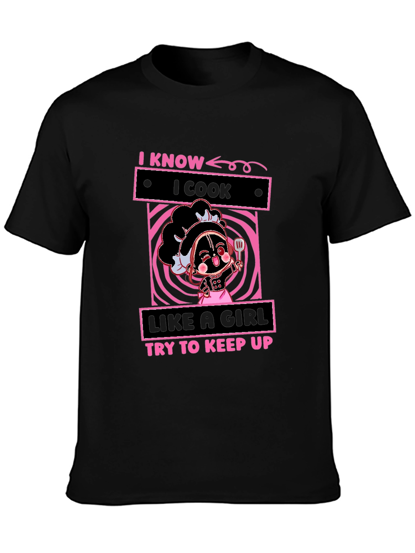 I Know I Cook Like A Girl T-Shirt
