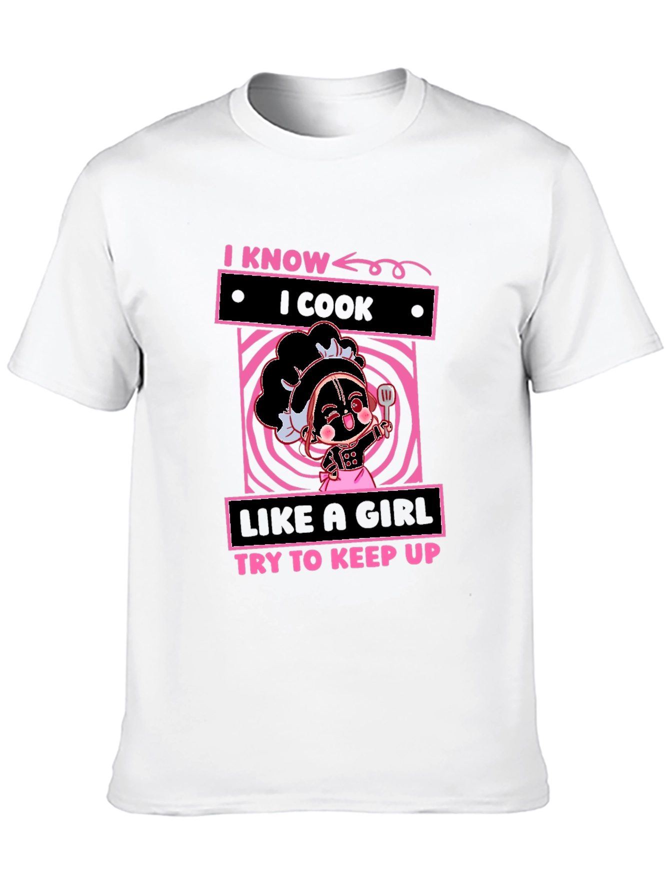 I Know I Cook Like A Girl T-Shirt
