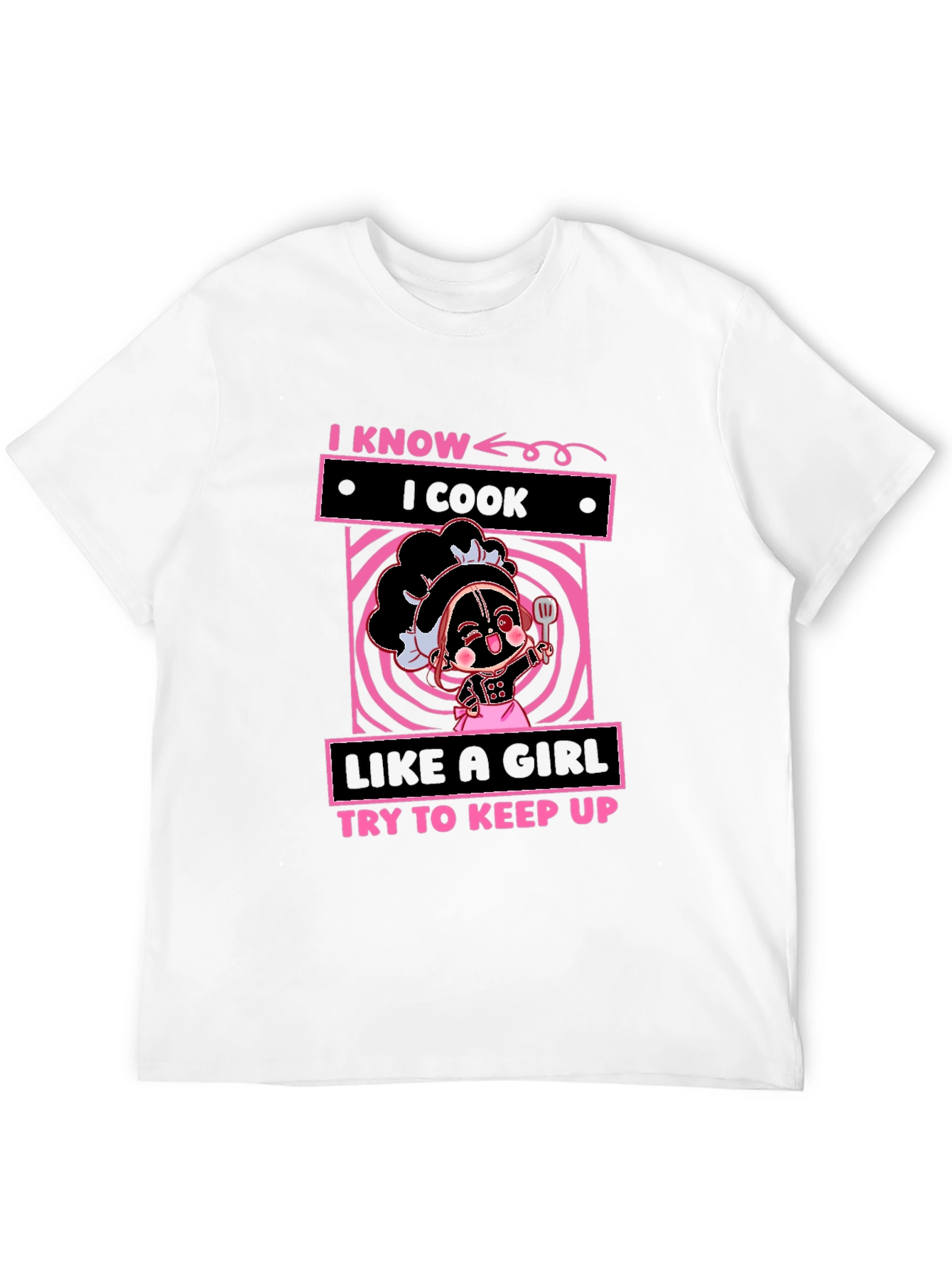 I Know I Cook Like A Girl T-Shirt