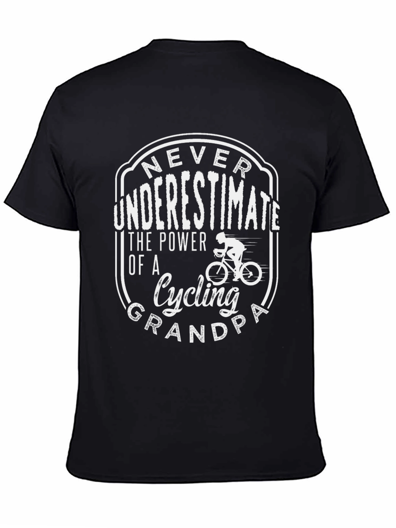 Cycling Grandpa T-Shirt - Never Underestimate!