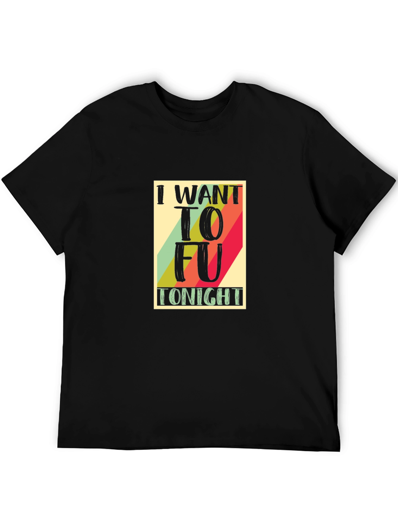 I Want To Fu Tonight Funny T-Shirt