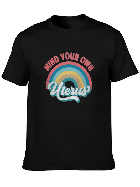 Mind Your Own Uterus Graphic Tee