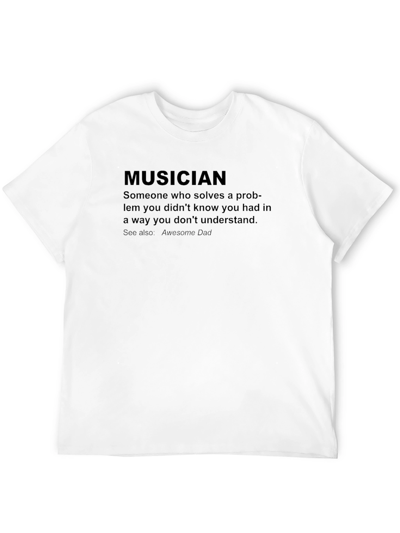 Musician Definition T-Shirt - Funny Music Lover Tee