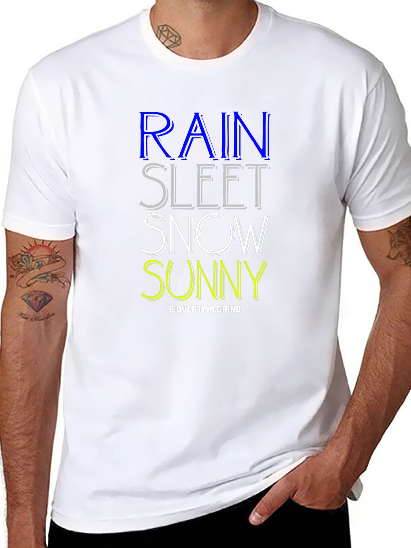 Rain Sleet Snow Sunny T-Shirt - OvertimeGrind