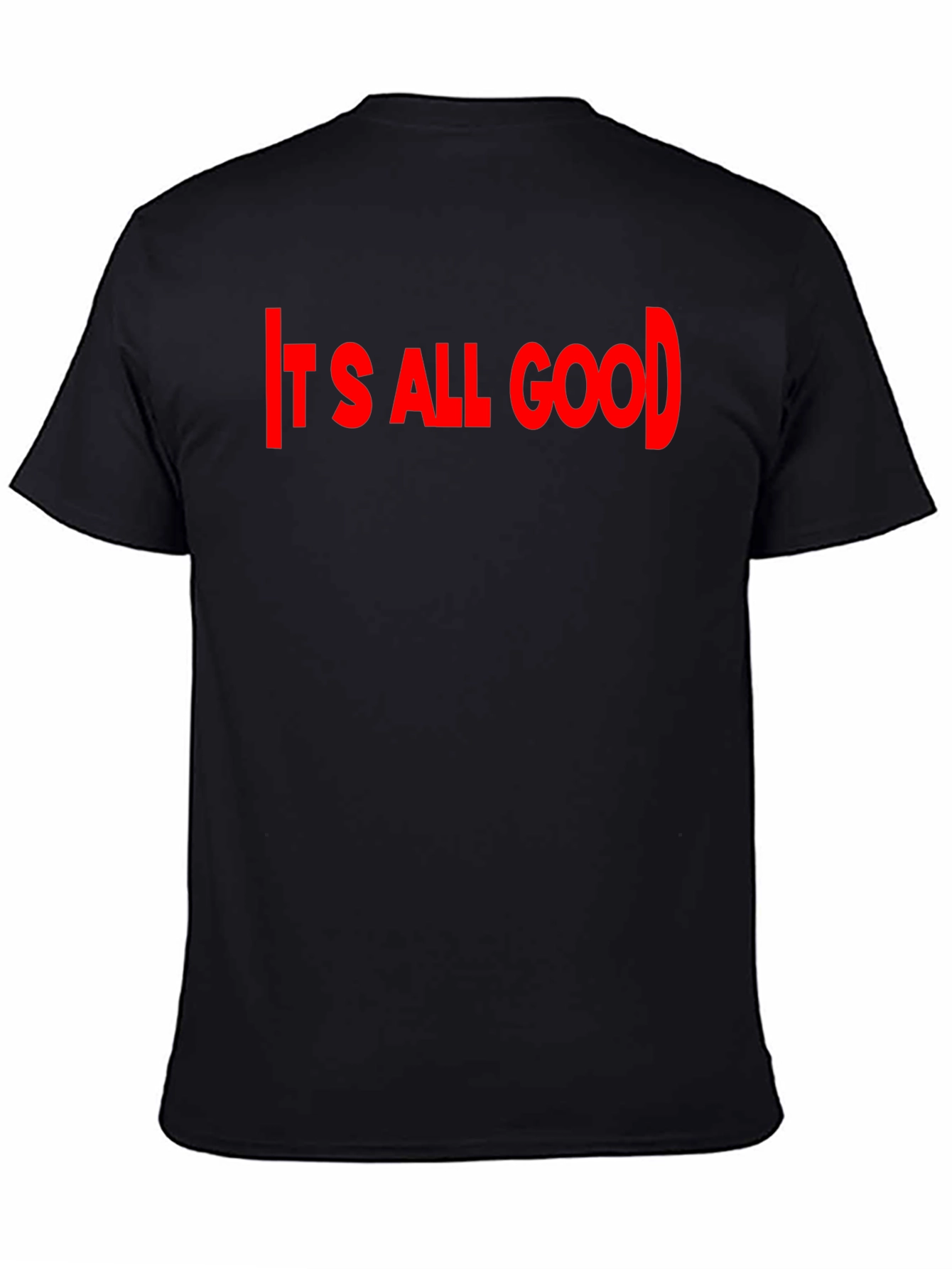 Its All Good Black T-Shirt
