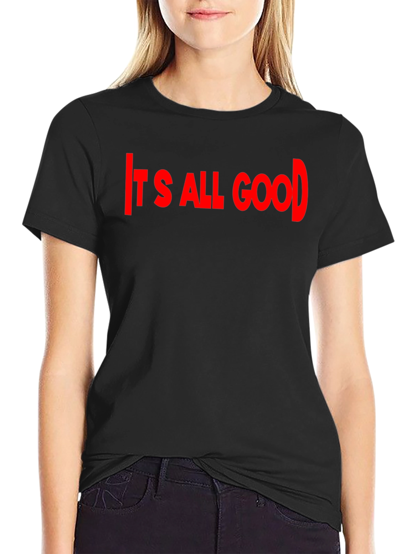 Its All Good Black T-Shirt