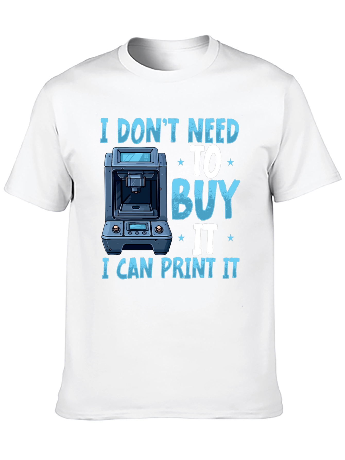 3D Printing T-Shirt: I Dont Need to Buy It!