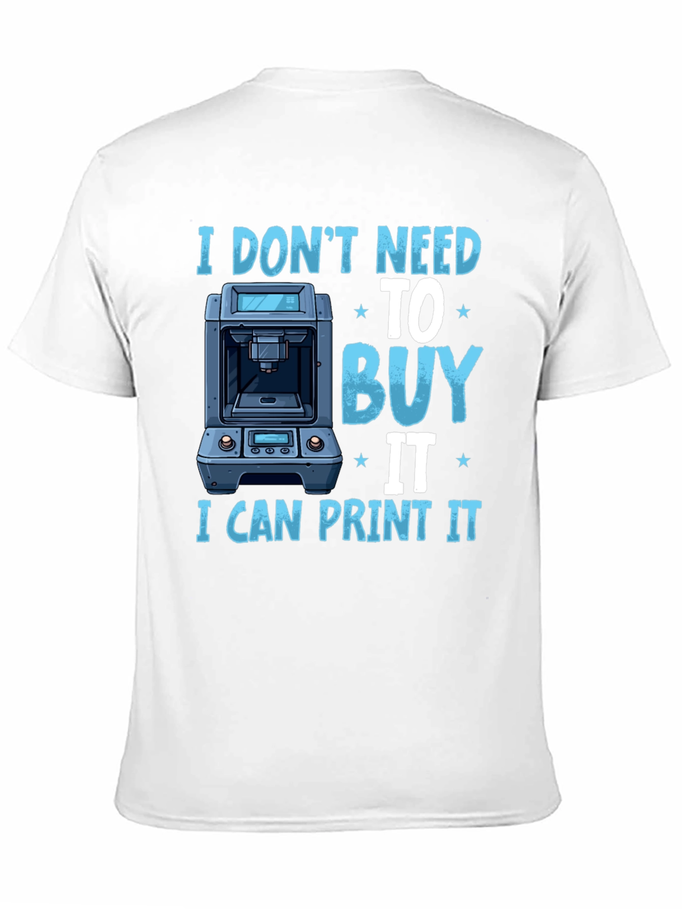 3D Printing T-Shirt: I Dont Need to Buy It!
