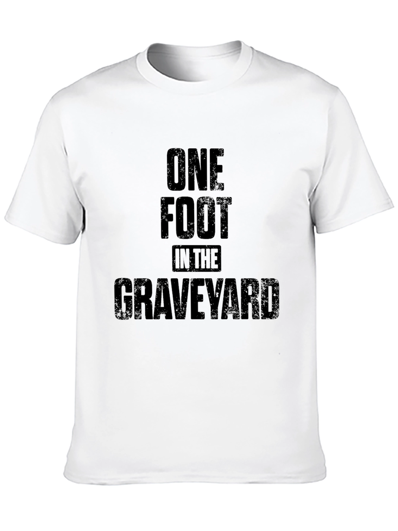 One Foot In The Graveyard Black T-Shirt