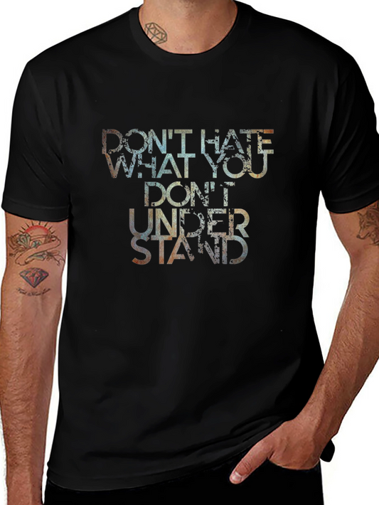 Dont Hate What You Dont Understand Black Graphic Tee