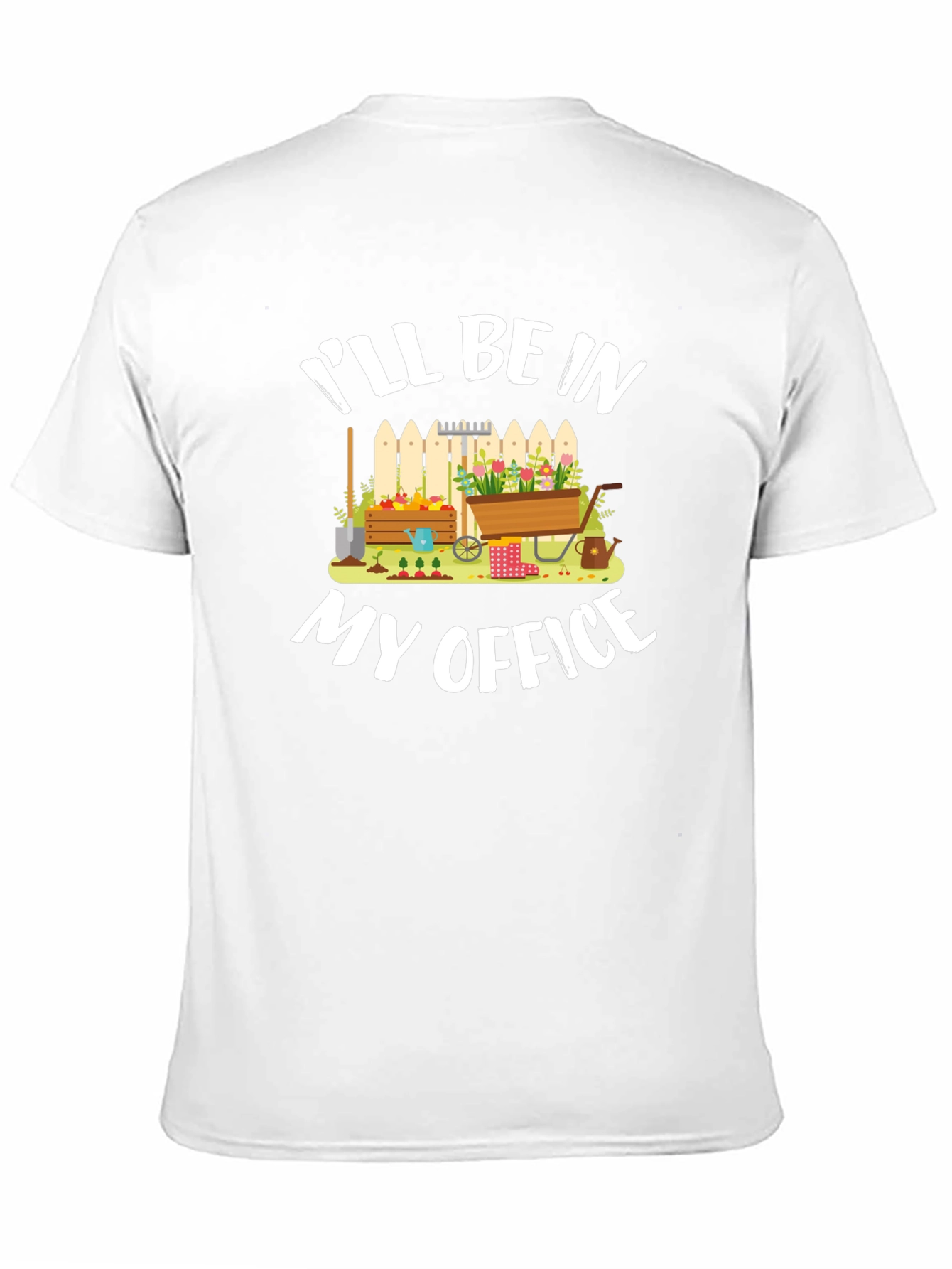 Gardener T-Shirt: Ill Be In My Office