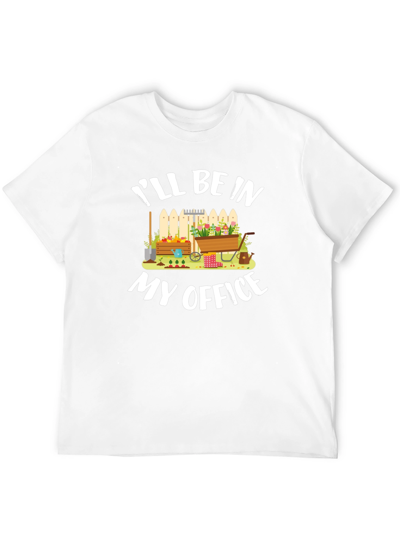 Gardener T-Shirt: Ill Be In My Office
