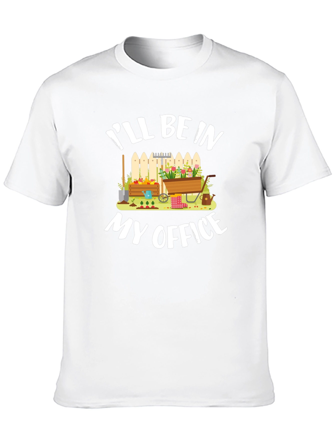 Gardener T-Shirt: Ill Be In My Office