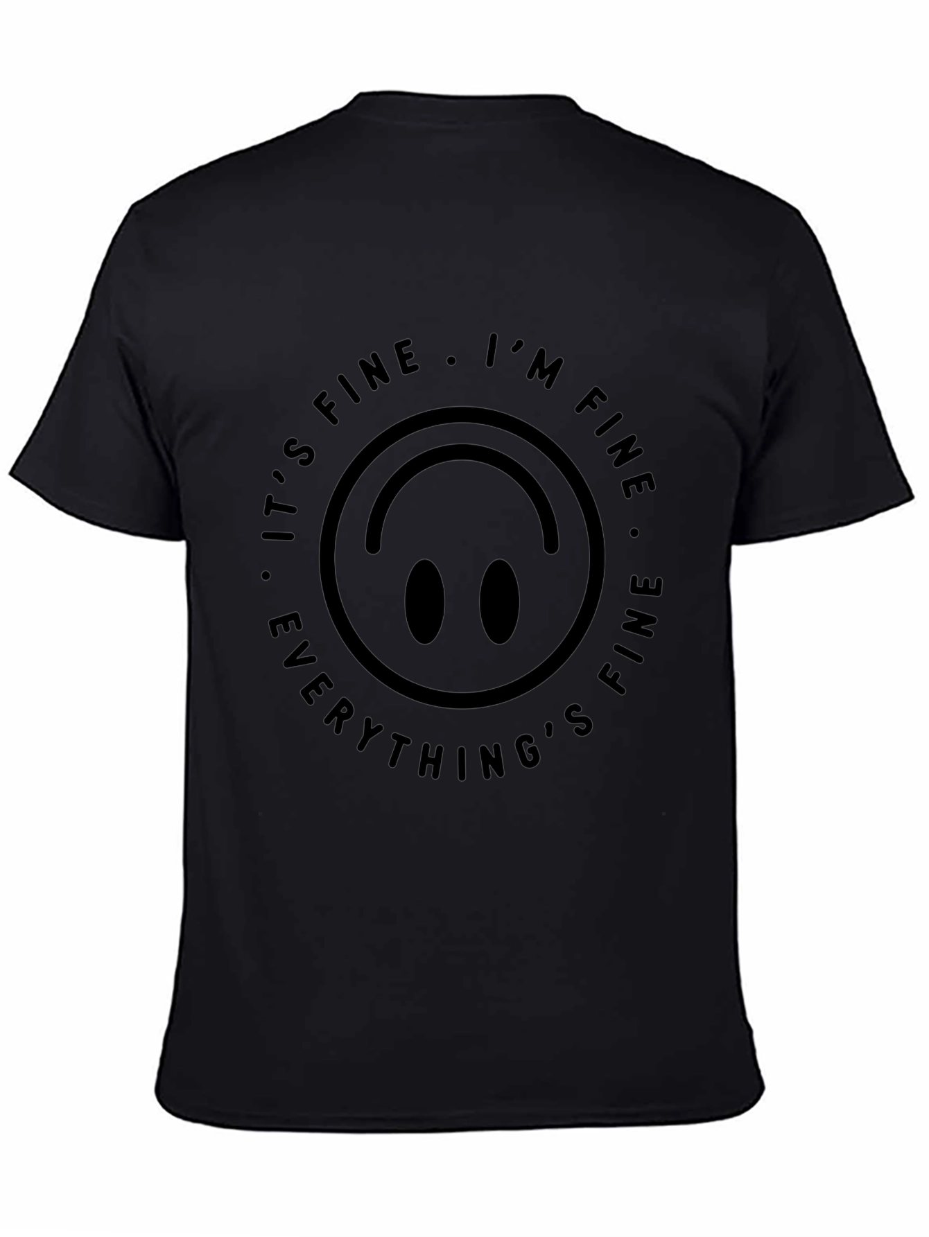 Its Fine Im Fine T-Shirt