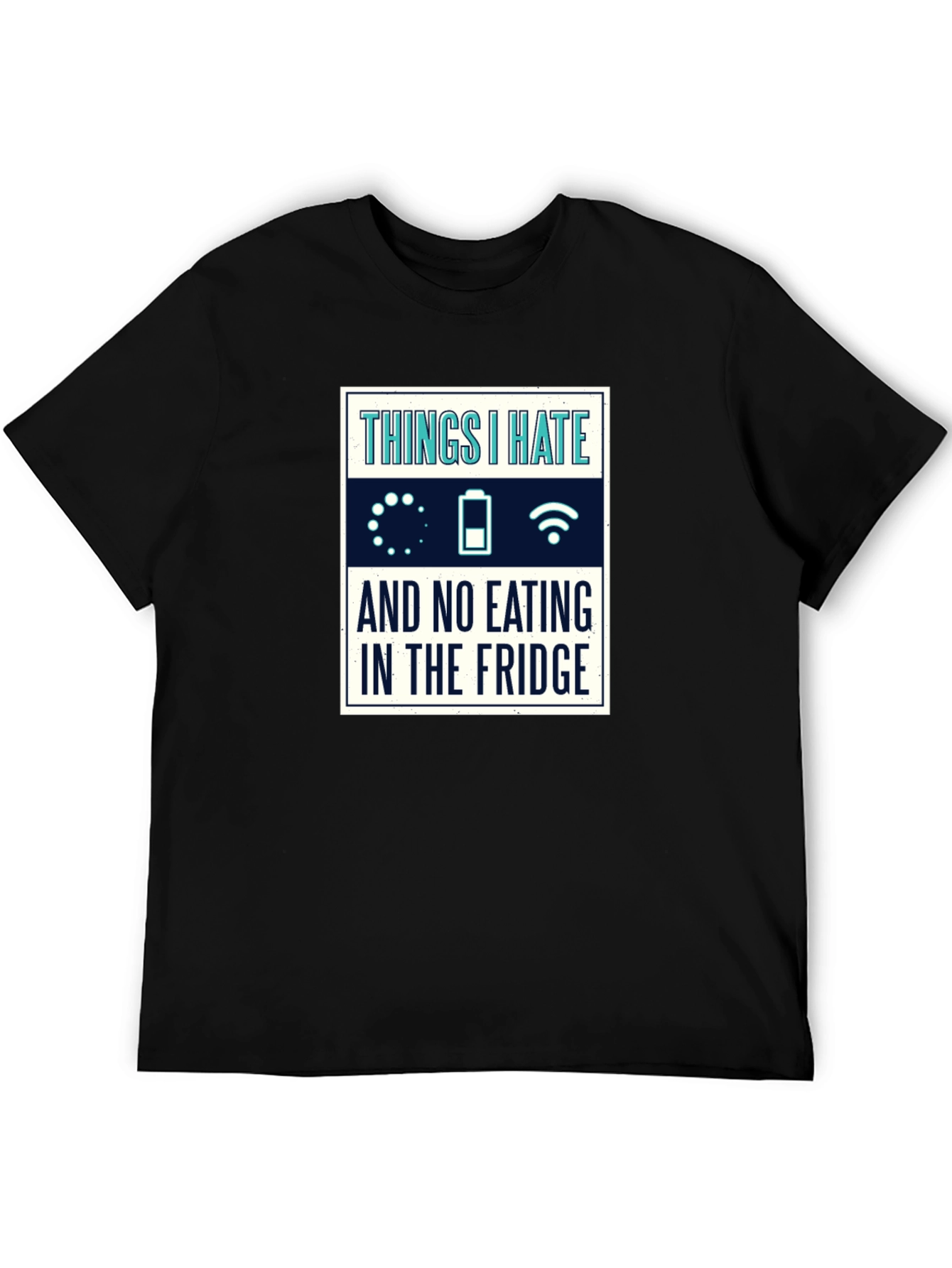Things I Hate T-Shirt - Funny Humor Tee